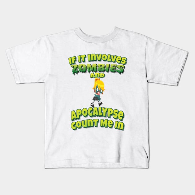 If If It Involves Zombies And An Apocalypse Count Me In Kids T-Shirt by ProjectX23 Orange